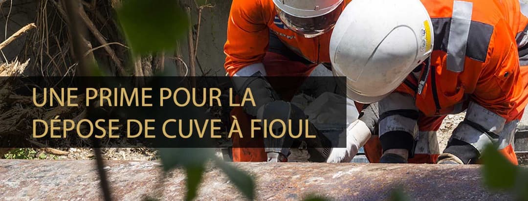 Enlèvement de cuve à fioul : ce qu'il faut savoir sur la prime et le crédit d'impôt