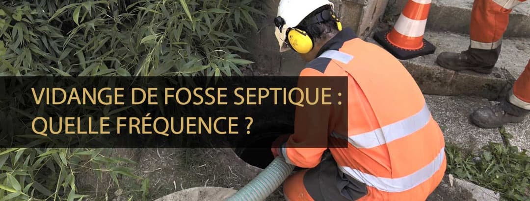 Quelle est la fréquence de vidange d'une fosse septique ?